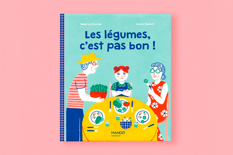 couverture de l'album jeunesse Les légumes, c'est pas bon ! paru chez Mango éditions